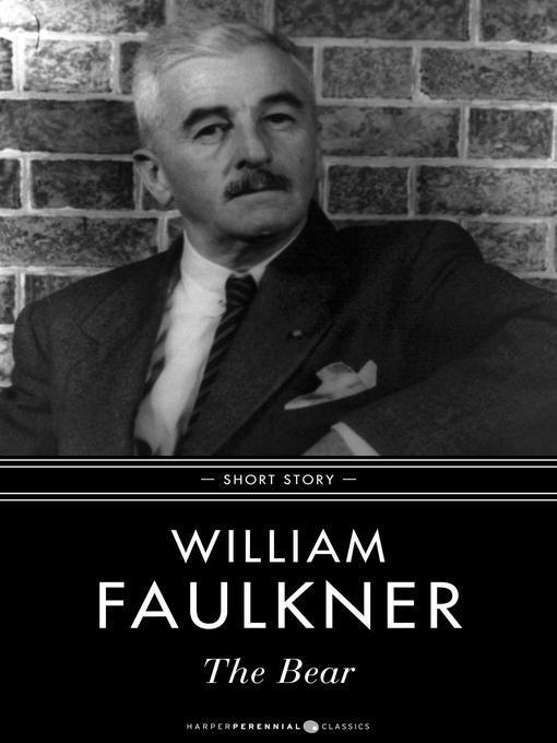 Title details for The Bear by William Faulkner - Available